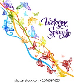 Inscription Welcome to spring around watercolor multicolored butterflies isolated on white background. Pattern Vector composition of insects. Ink colors.