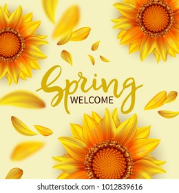 Inscription Welcome Spring In Background Blooming Flowers Of Sunflower And Flying Petals.Vector Illustration