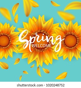 Inscription Welcome Spring In Background Blooming Flowers Of Sunflower And Flying Petals.Vector Illustration