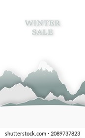 The inscription "Winter sale".Three-dimensional vector drawing made of paper, cardboard. Silhouette of mountains, snow-capped peaks.Paper figures of natural monuments, environmental protection