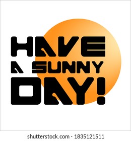 inscription with a wish of a good day