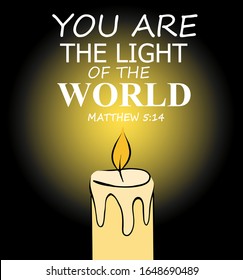 The inscription "You are the light of the world" with a candle. Christian poster. Scripture