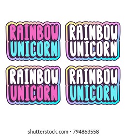 The inscriptions - rainbow unicorn. It can be used for sticker, patch, phone case, poster, t-shirt, mug etc.