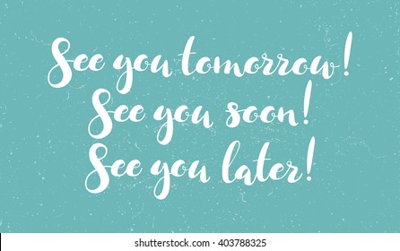 Inscriptions See you tomorrow, .. you soon, .. you later svg