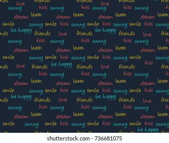inscriptions, words-friends, love, kiss, be happy, sunny. dream. smile. background, different inscriptions, template, texture, vector