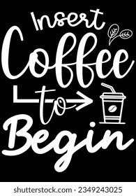 Insert coffee to begin t-shirt design