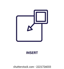 insert icon from geometry collection. Thin linear insert, business, technology outline icon isolated on white background. Line vector insert sign, symbol for web and mobile