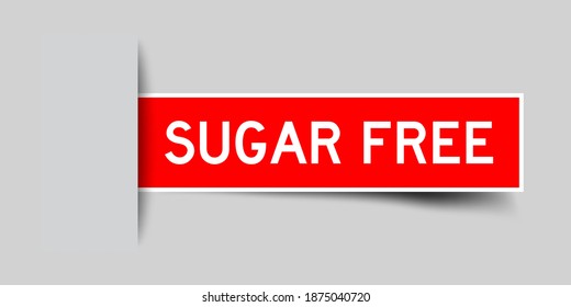 Inserted red color sticker label with word sugar free on gray background