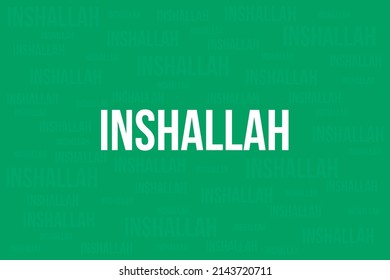 Inshallah typography text vector design on easter texts background. Lite green background with white typography. 