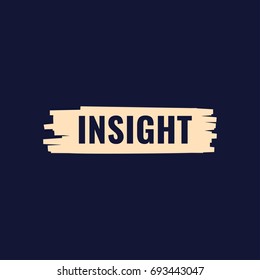 Insight. Flat vector illustration with grunge effect on black background.
