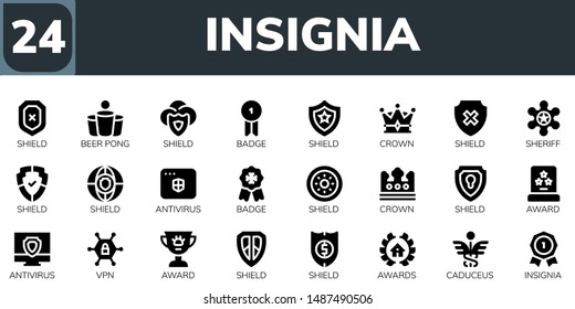 insignia icon set. 24 filled insignia icons.  Collection Of - Shield, Beer pong, Badge, Crown, Sheriff, Antivirus, Award, Vpn, Awards, Caduceus, Insignia