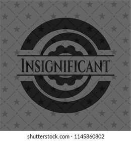 Insignificant realistic dark emblem