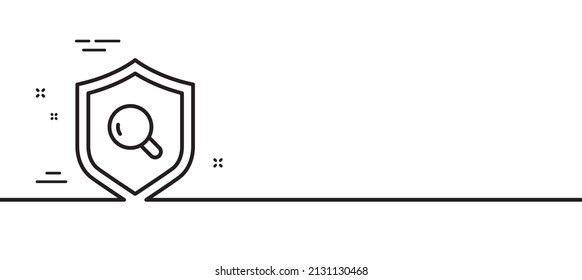 Inspect line icon. Quality research sign. Verification shield symbol. Minimal line illustration background. Inspect line icon pattern banner. White web template concept. Vector