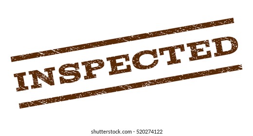 Inspected watermark stamp. Text tag between parallel lines with grunge design style. Rubber seal stamp with unclean texture. Vector brown color ink imprint on a white background.