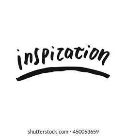 Inspiration card. Brush lettering background with letters and ink brushstroke. Beautiful typography poster with word Inspiration.