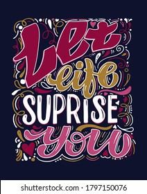 Inspiration cute hand drawn doodle lettering quote. Lettering art for poster, banner, art, t- shirt design, web. 