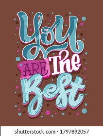 Inspiration cute hand drawn doodle lettering quote. Lettering art for poster, banner, art, t- shirt design, web. 