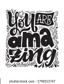 Inspiration cute hand drawn doodle lettering quote. Lettering art for poster, banner, art, t- shirt design, web. 