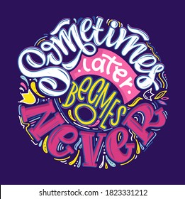Inspiration cute lettering postcard. Hand drawn doodle lettering art for poster , banner, t-shirt design.
