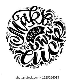 Inspiration cute lettering postcard. Hand drawn doodle lettering art for poster , banner, t-shirt design.
