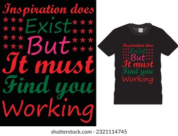 inspiration does exist but it must find you working .i am a very expert. t-shirts, tshirt design clothing, hoodies, mug, cap, pin, water bottle, template, texture, Virgo zodiac, Vector graphic, funny 