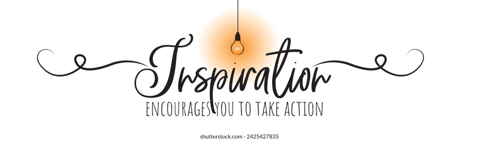 Inspiration encourages you to take action, vector. Wording design, lettering. Motivational, inspirational positive quote, affirmation. Wall art, artwork, t shirt design