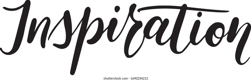 Inspiration - expressive modern calligraphy inscription in vector. Black lettering isolated on white. Freehand informal handwriting for signs, posters, postcards, banners, motivational designs.