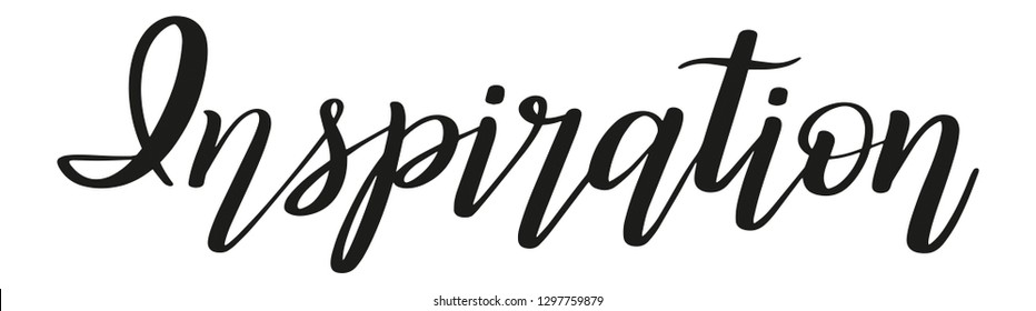 Inspiration. Hand lettering. Calligraphic style.