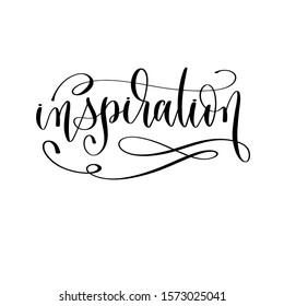 inspiration - hand lettering inscription text motivation and inspiration positive quote, calligraphy vector illustration