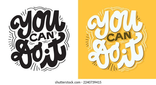 Inspiration motivation hand drawn doodle lettering art, mug print, t-shirt design.