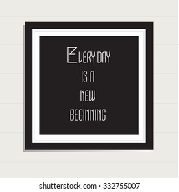 Inspiration Motivational Life Quote on Modern Frame Background Design.