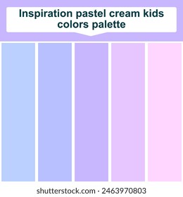 Inspiration pastel cream kids colors palette. 5 set color palette. Beautiful color palette
