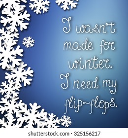 Inspiration quote dedicated to winter. T-shirt print, other design