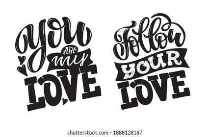 Inspiration quote lettring hand drawn poster about love. Happy Valentines Day. Love You. Lettering template for postcard, t-shirt design.