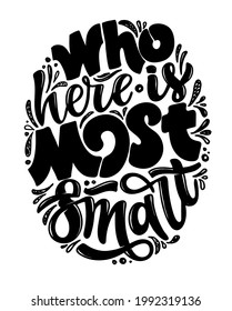 Inspiration slogan for print and poster design. Hand drawn lettering quote in modern calligraphy style about life motivation. Vector