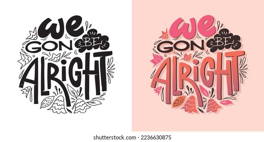 Inspiration slogan for print and poster design. Hand drawn motivation lettering phrase in modern calligraphy style.  Vector