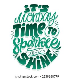Inspiration slogan for print and poster design. Hand drawn motivation lettering phrase in modern calligraphy style.  Vector