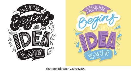 Inspiration slogan for print and poster design. Hand drawn motivation lettering phrase in modern calligraphy style.  Vector