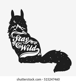 Inspiration Typography for t-shirt or bags print. Stay wild. Poster with fox, mountains, moon and stars.