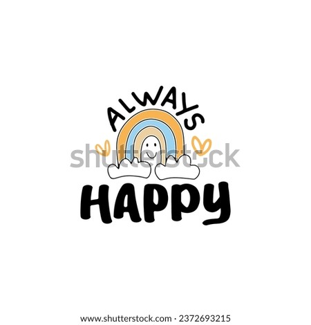 Inspiration Word Rainbow Vector Illustration. always happy. 