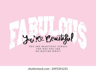 Inspirational beautiful college style quote typography and calligraphy. Vector illustration design for fashion, graphic, t shirt, print, poster, slogan tee, sticker.