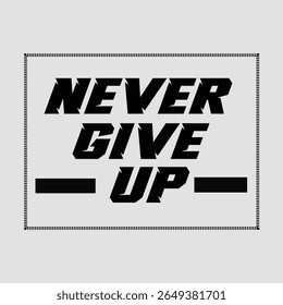 Inspirational and bold typographic design in a powerful layout. Perfect for motivational posters, t-shirts, social media graphics, gym walls, and other encouragement-driven creative projects