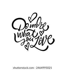 Inspirational Calligraphy Quote Do More What You Love Beautifying Lives with Inspiring Messages