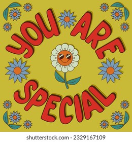 Inspirational cartoon typographic illustration with cartoon chamomile character. Funky vector slogan You Are Special. Ideal for poster, card, banner post for social media, postcard, tshirt print