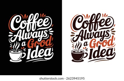 Inspirational Coffee T shirt Design