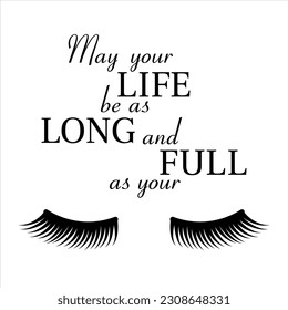 Inspirational cosmetic quote with eyelashes for print, wall decall or cut file. Vector lettering silhouette isolated on white background for beauty business
