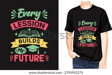 Inspirational education themed typography design featuring the quote “Every Lesson Builds My Future” with an open book, graduation cap and decorative elements. Perfect for student apparel, teacher gifts, school events, graduation merchandise, classroom projects, posters, stickers, and educational branding. Colorful retro-style artwork suitable for back to school and academic celebrations.