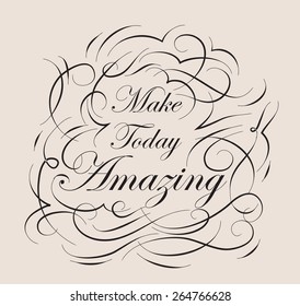 Inspirational and encouraging quote calligraphic design. Calligraphy, typography background