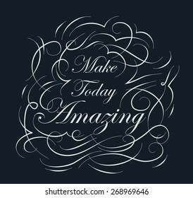 Inspirational and encouraging quote calligraphic design. Calligraphy, typography background