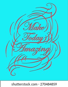 Inspirational and encouraging quote calligraphic design. Calligraphy, typography background